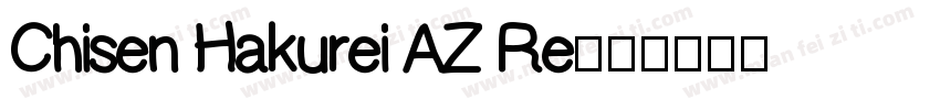 Chisen Hakurei AZ Re字体转换